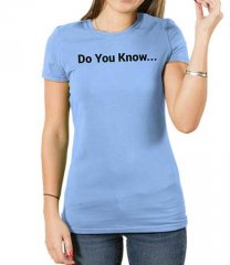 DO YOU KNOW HIM? Ladies' Tee Front